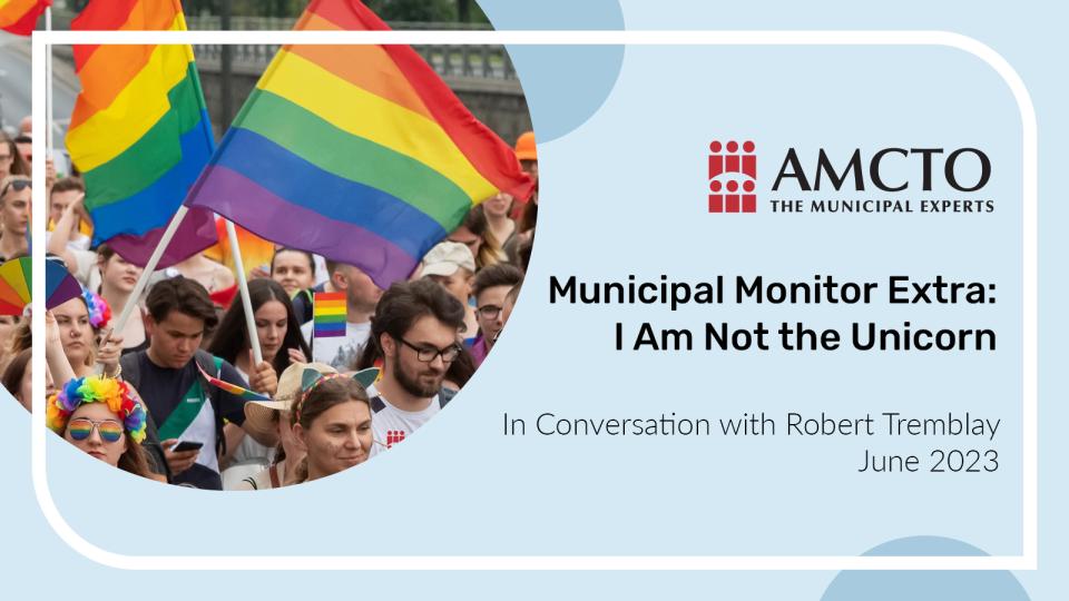 Municipal Monitor Extra: I Am Not the Unicorn - In Conversation with Robert Tremblay, June 2023